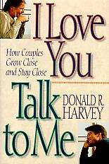 I Love You Talk To Me- Donald R. Harvey